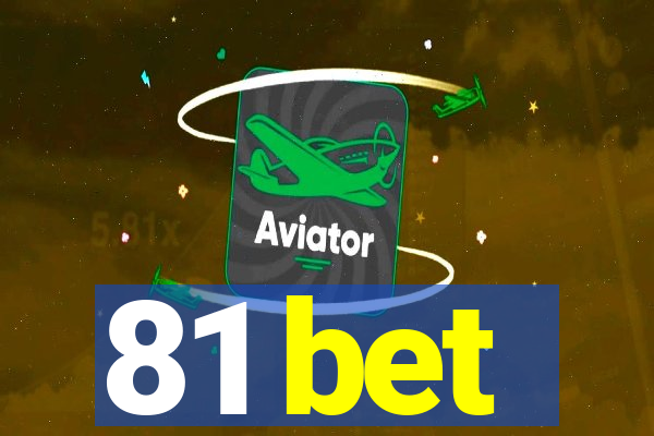 81 bet